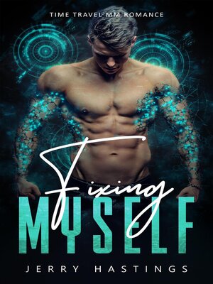 cover image of Fixing Myself--Time Travel MM Romance
